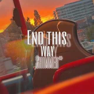 End this way... lyrics | Boomplay Music