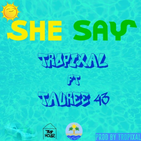 She Say ft. Tauree 43 | Boomplay Music