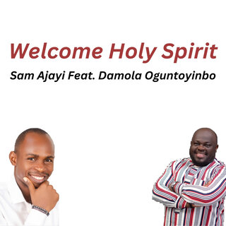 Welcome Holy Spirit