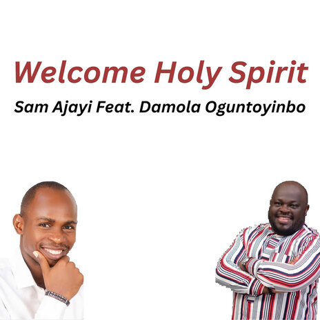 Welcome Holy Spirit ft. Damola Oguntoyinbo | Boomplay Music