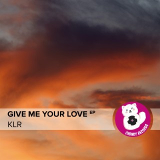 Give Me Your Love EP