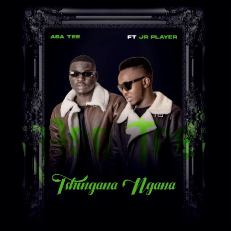 Tshingana Ngana ft. Jr player | Boomplay Music