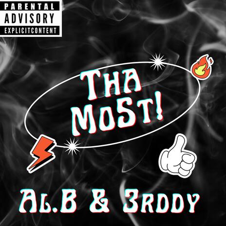 Tha M0st! ft. 3rddy