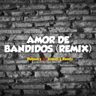 Amor de Bandidos (Remix)