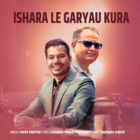 ISHARALE GAREU KURA ft. Shiva Pariyar | Boomplay Music