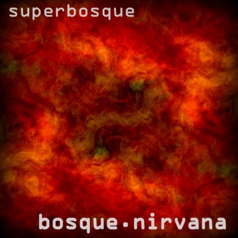 Bosque Nirvana | Boomplay Music