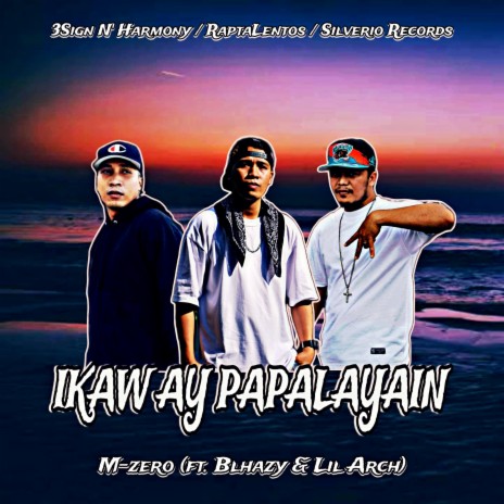 IKAW AY PAPALAYAIN (feat. Blhazy) [with. Lil Arch]