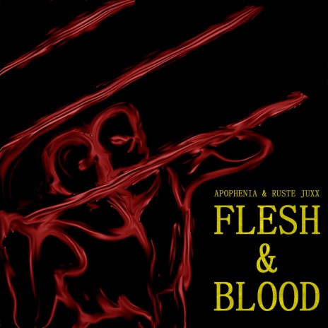 Flesh & Blood (Instrumental) ft. Ruste Juxx & iamapophenia | Boomplay Music