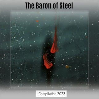 The Baron of Steel Compilation 2023
