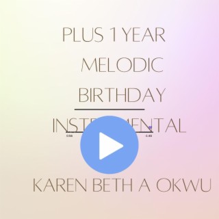 Plus 1 Year Melodic Birthday Instrumental