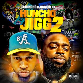 Huncho Jigg 2