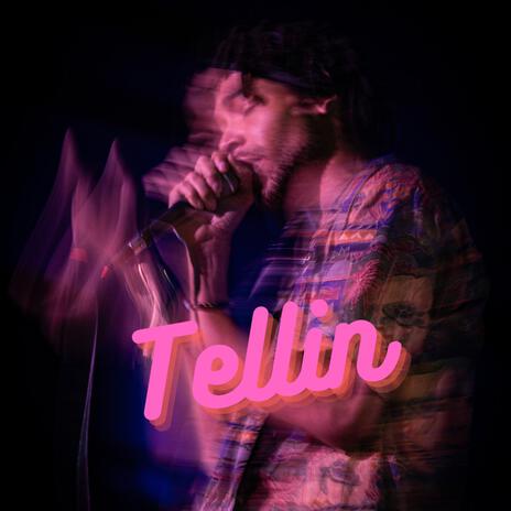 Tellin | Boomplay Music