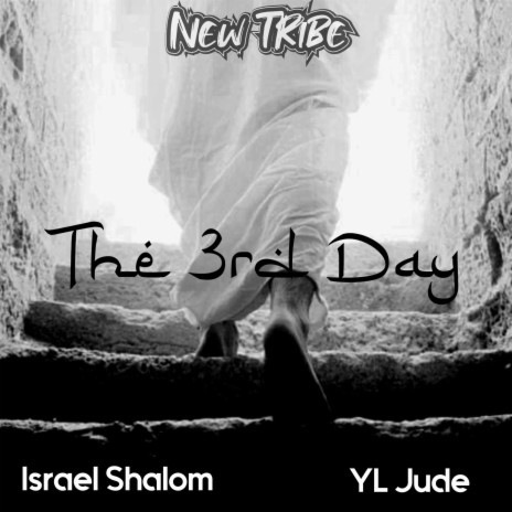 The 3rd Day ft. Israel Shalom & YL Jude
