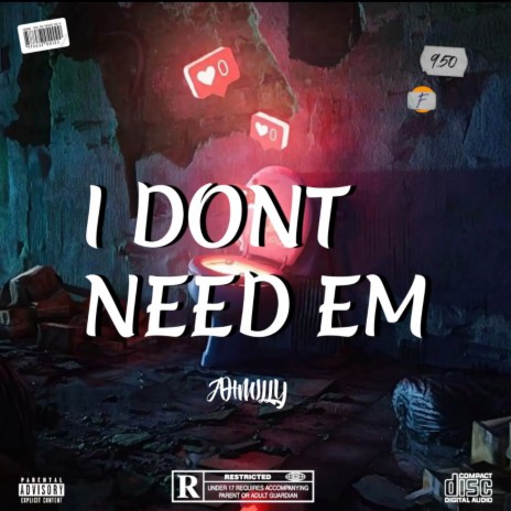 I dont need Em | Boomplay Music