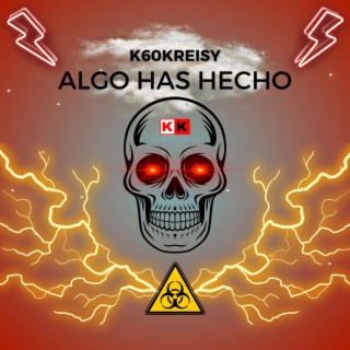 Algo has hecho