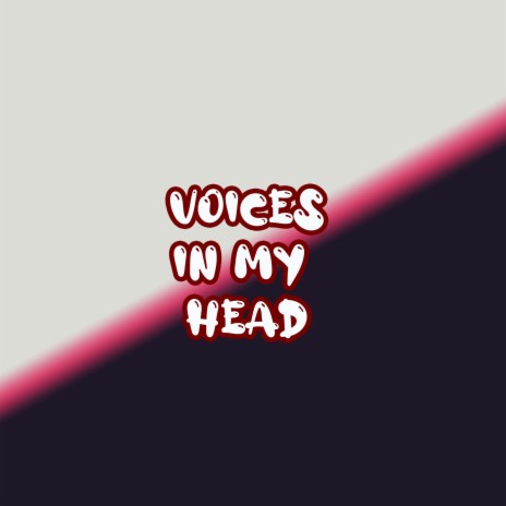 Voices in my head | Boomplay Music