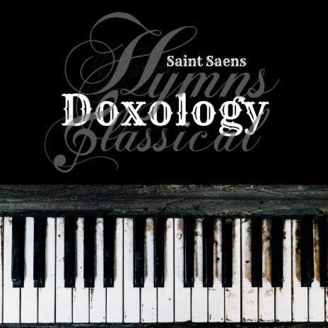 Doxology (Saint Saens) | Boomplay Music
