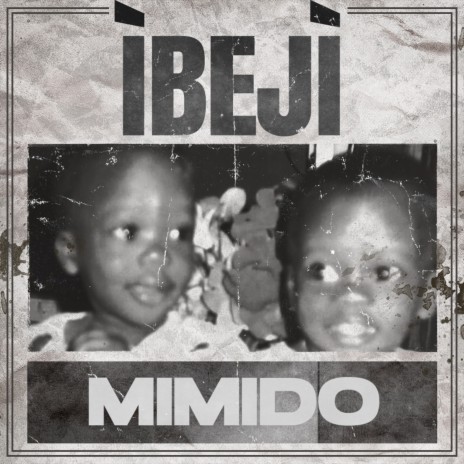 Ibeji | Boomplay Music