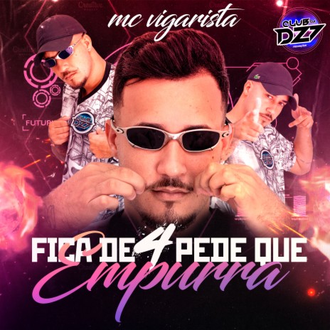 FICA DE 4 PEDE QUE EMPURRA ft. Mc Vigarista | Boomplay Music