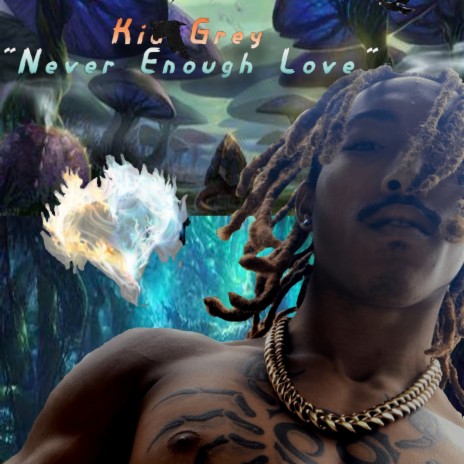 Never Enough Love | Boomplay Music