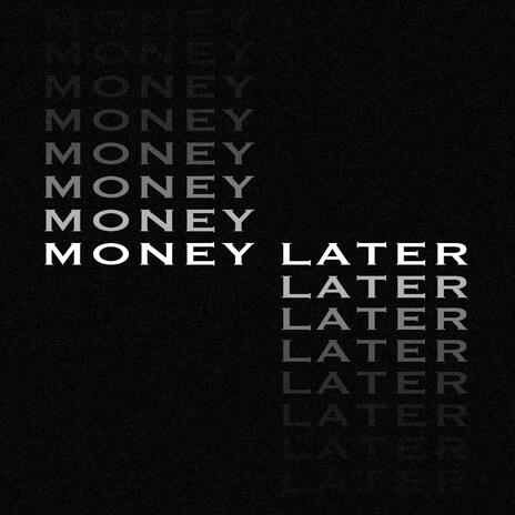 Money later ft. ZOGR | Boomplay Music