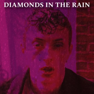 Diamonds In The Rain