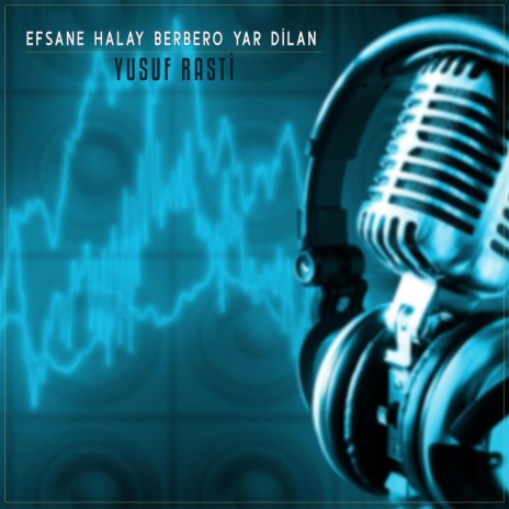 Efsane Halay Berbero ft. Yusuf Rasti | Boomplay Music
