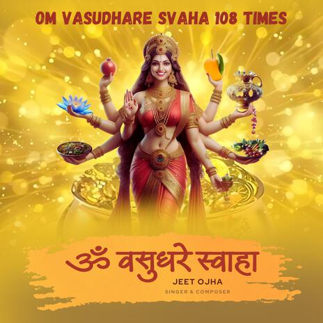 Om Vasudhare Svaha | Boomplay Music