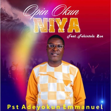 Opin Okun Niya ft. Fehintola Zoe | Boomplay Music