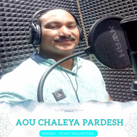 Aou Chaleya Pardesh | Boomplay Music