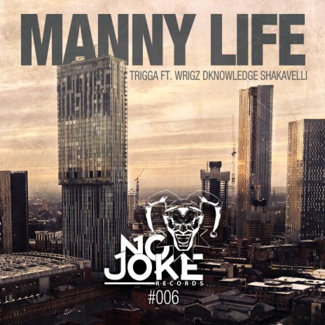 Manny Life ft. Wrigz, D Knowledge & Shakavelli | Boomplay Music