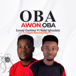 Oba Awon Oba ft. Nuel Ighodalo lyrics | Boomplay Music