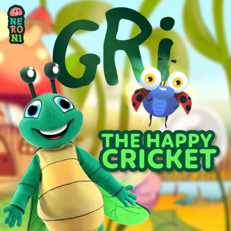 Gri, The Happy Cricket
