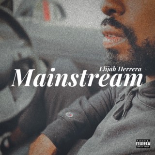 Mainstream lyrics | Boomplay Music