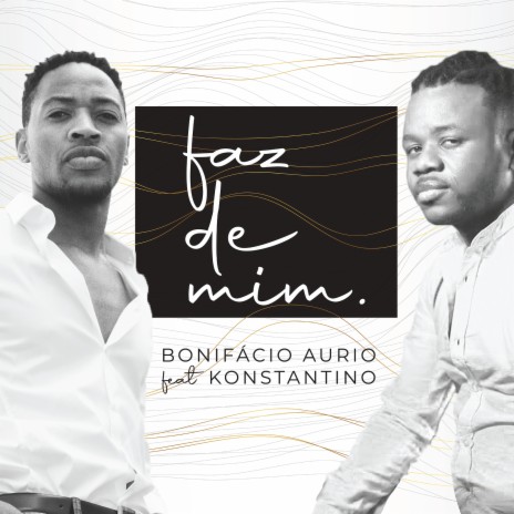 Faz De Mim ft. Konstantino | Boomplay Music