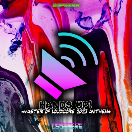 HANDS UP! (Master Of Loudcore 2023 Anthem) | Boomplay Music