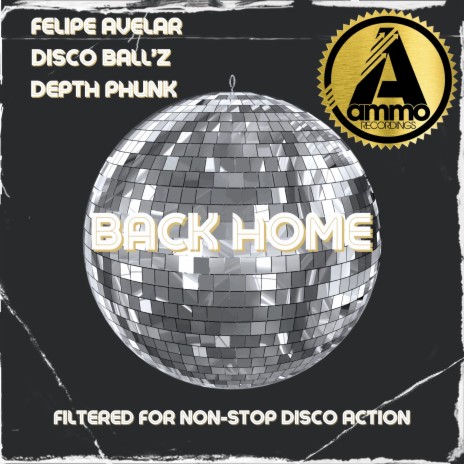 Back Home (Original Mix) ft. Disco Ball'z & Depth Phunk | Boomplay Music