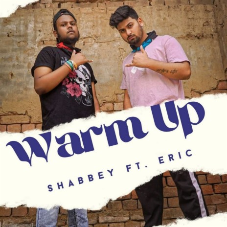 Warm Up ft. Eric | Boomplay Music