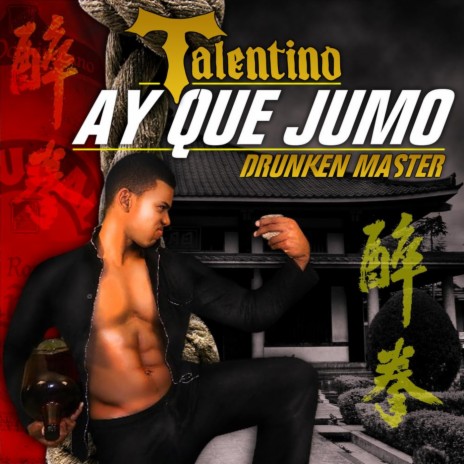 Ay Que Jumo (Drunkenmaster) | Boomplay Music