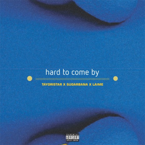 Hard to Come By ft. Sugarbana & laime | Boomplay Music