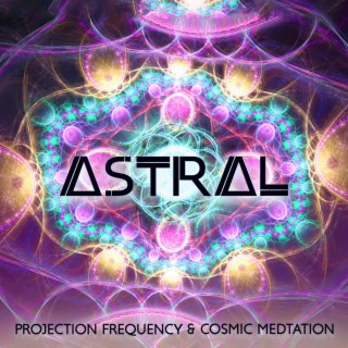 Astral Projection Frequency & Cosmic Medtation - High State of Relaxation, Instant Lucid Dreaming, Body Experience Theta Waves Realms