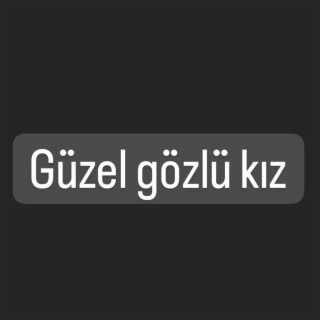 Güzel gözlü kız