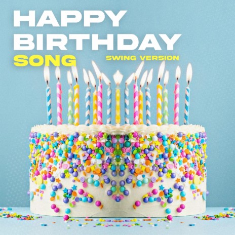 Happy Birthday Song (Classic Swing Version) | Boomplay Music