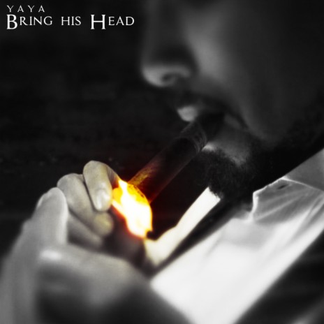 Bring His Head | Boomplay Music