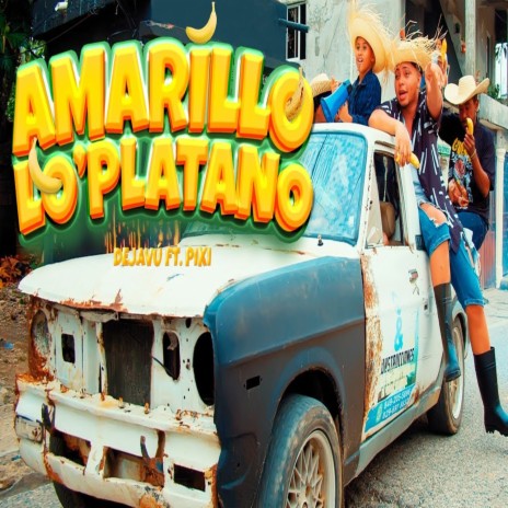 Amarillo Lo Platanos ft. Piki | Boomplay Music