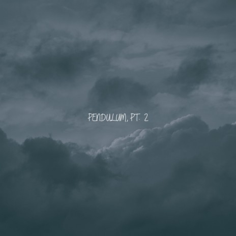 Pendelum, Pt. 2 | Boomplay Music