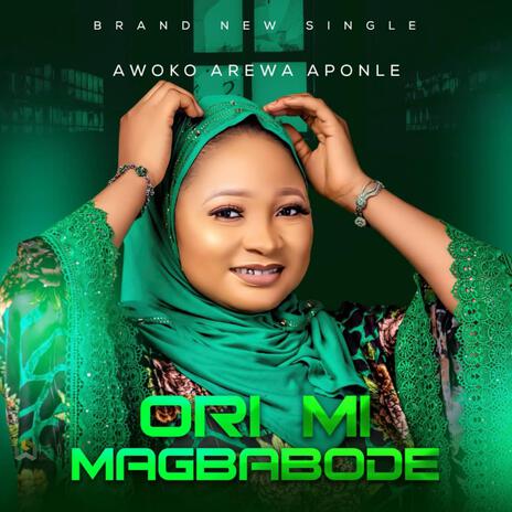 ORI MI MAGBABODE | Boomplay Music