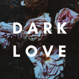 Dark Love