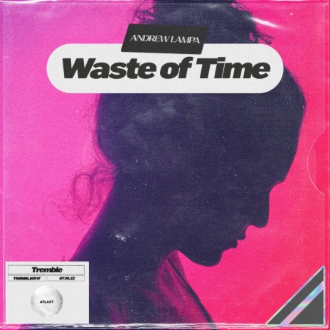 Waste of Time | Boomplay Music