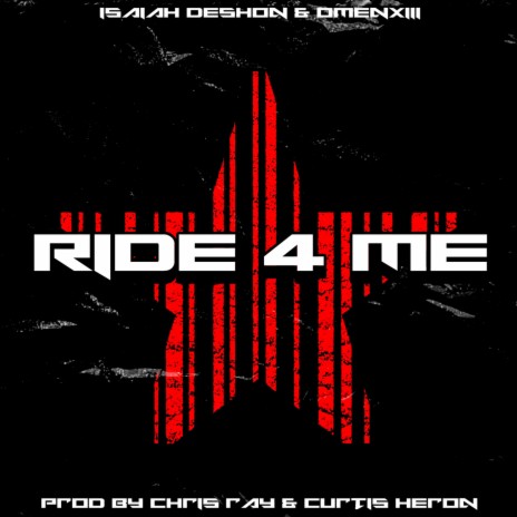 Ride 4 Me ft. Isaiah DeShon | Boomplay Music